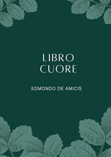Libro Cuore di Edmondo De Amicis: Opera Originale